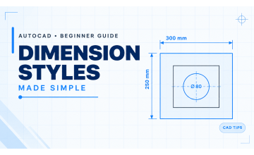 A Beginner’s Guide to Dimension Styles and Annotations in AutoCAD